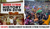 OBSCENE EXTREME Historie 1999-2018!!!